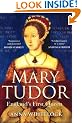 Mary Tudor: England's First Queen