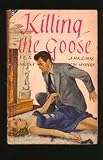 Killing the Goose