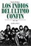 Los Indios del Ultimo Confin (Spanish Edition)