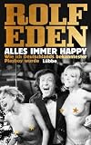 Produkt-Bild: Alles immer happy: Wie ich Deutschlands bekanntester Playboy wurde