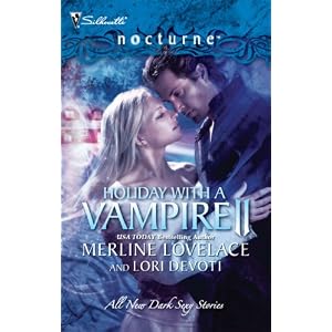Holiday With A Vampire II: A Christmas Kiss\The Vampire Who Stole Christmas (Silhouette Nocturne) by Merline Lovelace and Lori Devoti