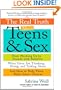 The Real Truth About Teens and Sex: From Hooking Up to Friends with Benefits--What Teens Are Thinking, Doing, and Talking About, and How to Help Them Make Smart Choices