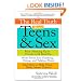 The Real Truth About Teens and Sex: From Hooking Up to Friends with Benefits--What Teens Are Thinking, Doing, and Talking About, and How to Help Them Make Smart Choices