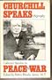Churchill Speaks: Winston S. Churchill in Peace and War : Collected Speeches, 1897-1963 (Churchill Speaks Ppr)