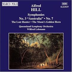 Alfred Hill - Symphonies Nos. 3 and 7 etc