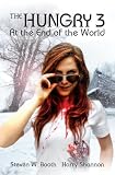 The Hungry 3: At the End of the World (The Sheriff Penny Miller Series)