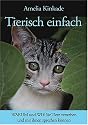 Tierisch einfach: Amelia Kinkade zeigt, wie Sie Tiere verstehen und mit ihnen sprechen lernen
