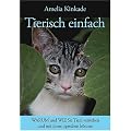 Tierisch einfach: Amelia Kinkade zeigt, wie Sie Tiere verstehen und mit ihnen sprechen lernen