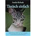 Tierisch einfach: Amelia Kinkade zeigt, wie Sie Tiere verstehen und mit ihnen sprechen lernen