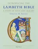 Introducing The Lambeth Bible: A Study Of Text And Imagery (Single Titles in Palaeography, Manuscript Studies & Book His) (Single Titles in Palaeography, Manuscript Studies & Book History)