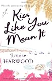 Kiss Like You Mean It