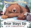 Bear Stays Up for Christmas