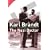Karl Brandt - The Nazi Doctor: Medicine and Power in the Third Reich