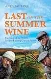 Last of the Summer Wine: The Inside Story of the World's Longest-running Comedy Programme