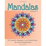 Mandalas: 50 Hand Drawn Illustrations (Volume 5) ~ Mary Robertson