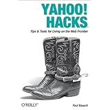 Yahoo Hacks: Tips and Tools for Living on the Web Frontier