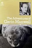 The adventures of Gavin Maxwell