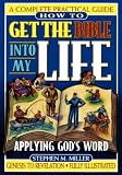 How To Get The Bible Into My Life Putting Gods Word Into Action