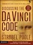 Discussing the Da Vinci Code Curriculum Kit : Examining the Issues Raised by the Book and Movie (DVD Included)