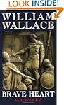 William Wallace: Brave Heart