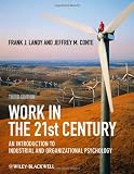 Work in the 21st century : an introduction to industrial and organizational psychology