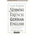 Learn to Speak Spanish, French, German, English: The Complete Interactive Learning Solution, User's Guide - Version 8.0 by The Learning Company