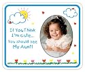 If You Think I'm Cute...You Should See My Aunt Photo Magnet Frame