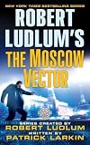 Robert Ludlum's The Moscow Vector: A Covert-One Novel
