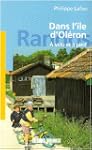 Dans l'Ile d'Oleron - a V�lo et a Pied