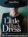 The Little Black Dress: How to Make the Perfect One for You