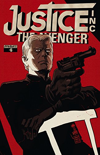 Justice, Inc.: The Avenger #6: Digital Exclusive Edition