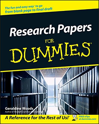 Research Papers For Dummies, by Geraldine Woods Research Papers For Dummies, by Geraldine Woods