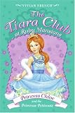 The Tiara Club at Ruby Mansions 1: Princess Chloe and the Primrose Petticoats (The Tiara Club)