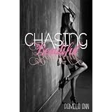 Chasing Beautiful (Chasing Series #1) ~ Pamela Ann