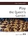 Playing the Queen's Gambit: A Grandmaster Guide