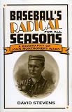 Review The Scarecrow Press, Inc.  / Baseball's Radical for All Seasons: A Biography of John Montgomery Ward (American Sports History Series)