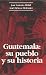 Book Guatemala: su pueblo y su historia (Volume I)