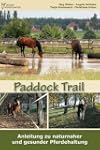 Paddock Trail: Anleitung zu naturnahe...