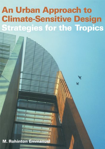 An Urban Approach To Climate Sensitive Design: Strategies for the Tropics
