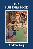 The Blue Fairy Book (Yesterday's Classics)