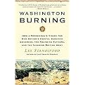Washington Burning (How a Frenchman's Vision for Our Nation's Capital Survived Congress, the Founding Fathers, and the Invading British Army) (Reprint) (Paperback)