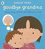 Goodbye grandma