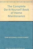 The complete do-it-yourself book of home maintenance