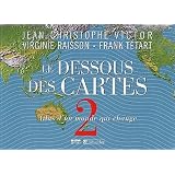 Le dessous des cartes : Tome 2 : Atlas d'un monde qui changepar Jean-Christophe Victor