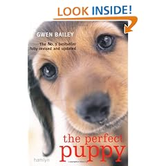The Perfect Puppy: Britain's Number One Puppy Care Book