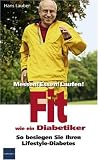 Fit wie ein Diabetiker: Messen! Essen! Laufen! - Hans Lauber