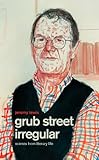 Grub Street irregular