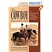 The Cowboy: An Unconventional History of Civilization on the Old-Time Cattle Range