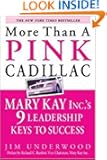 More Than a Pink Cadillac: Mary Kay Inc.'s Nine Leadership Keys to Success