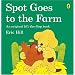 Spot Goes to the Farm